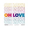 Album cover for Oh Love album cover