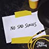Album cover for No Sad Songs album cover