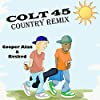 Album cover for Colt 45 (Country Remix) album cover