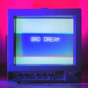 Album cover for Bad Dream album cover