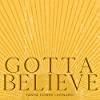 Album cover for Gotta Believe album cover