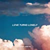 Album cover for Love Turns Lonely album cover
