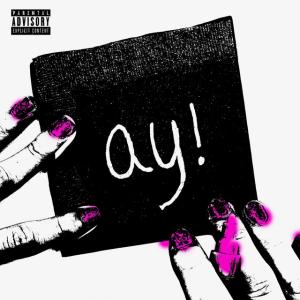 Album cover for Ay! album cover