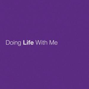 Album cover for Doing Life With Me album cover