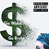 Album cover for Go Woke Go Broke album cover