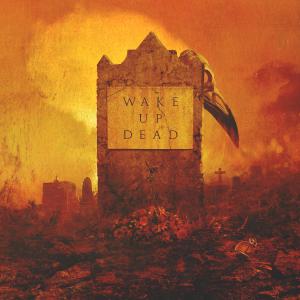 Album cover for Wake Up Dead album cover