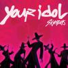 Your Idol